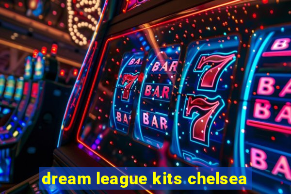 dream league kits chelsea